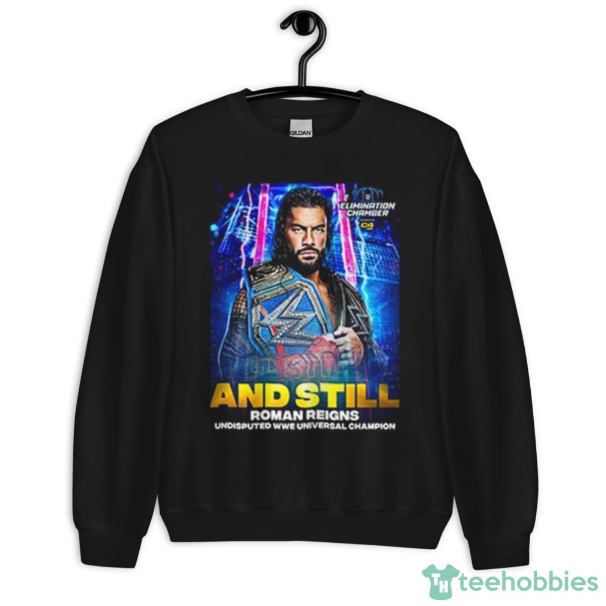 Roman Reigns Remains WWE Universal Champion At Elimination Chamber 2023 Vintage Shirt - Unisex Crewneck Sweatshirt
