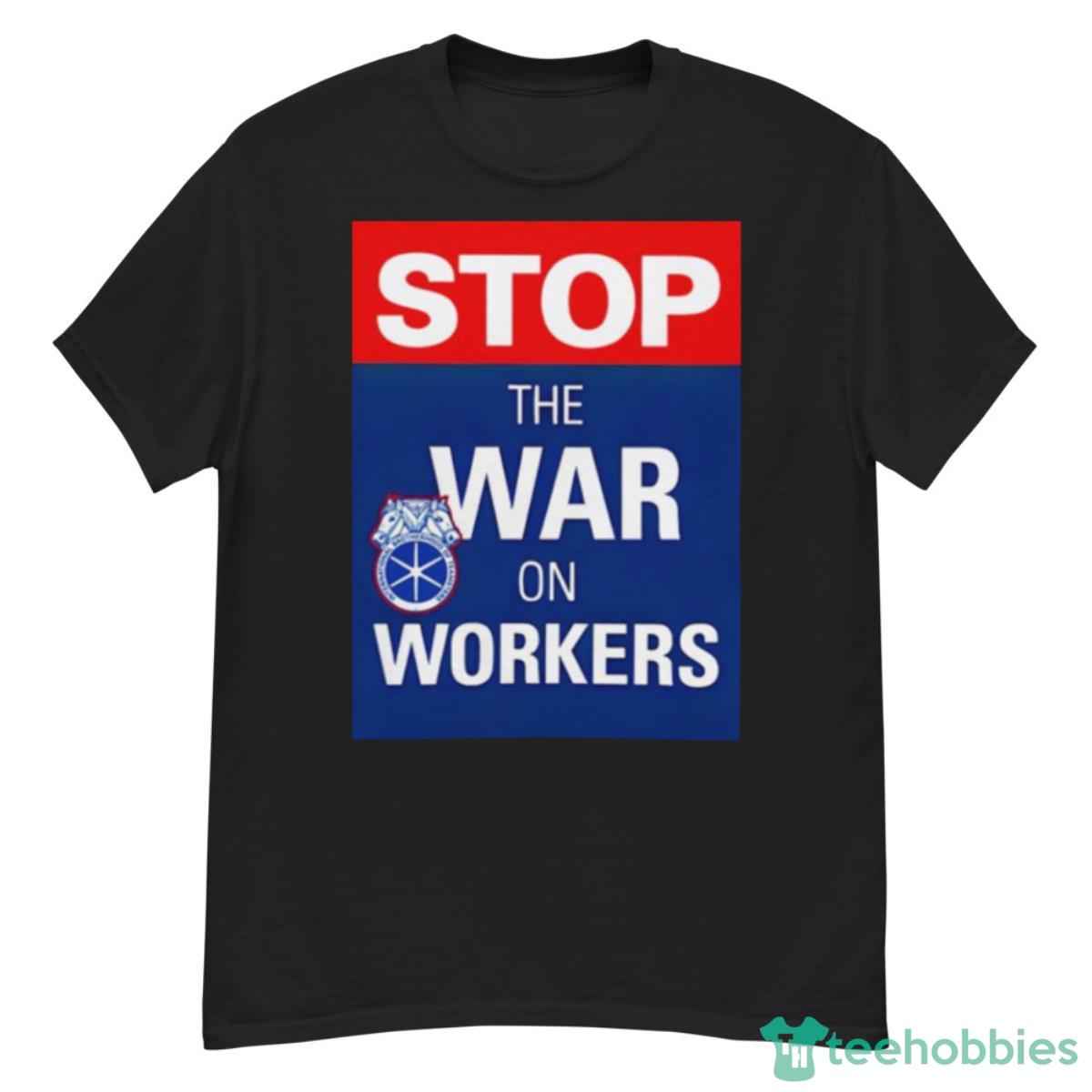 Stop The War On Workers Shirt - G500 Men’s Classic T-Shirt