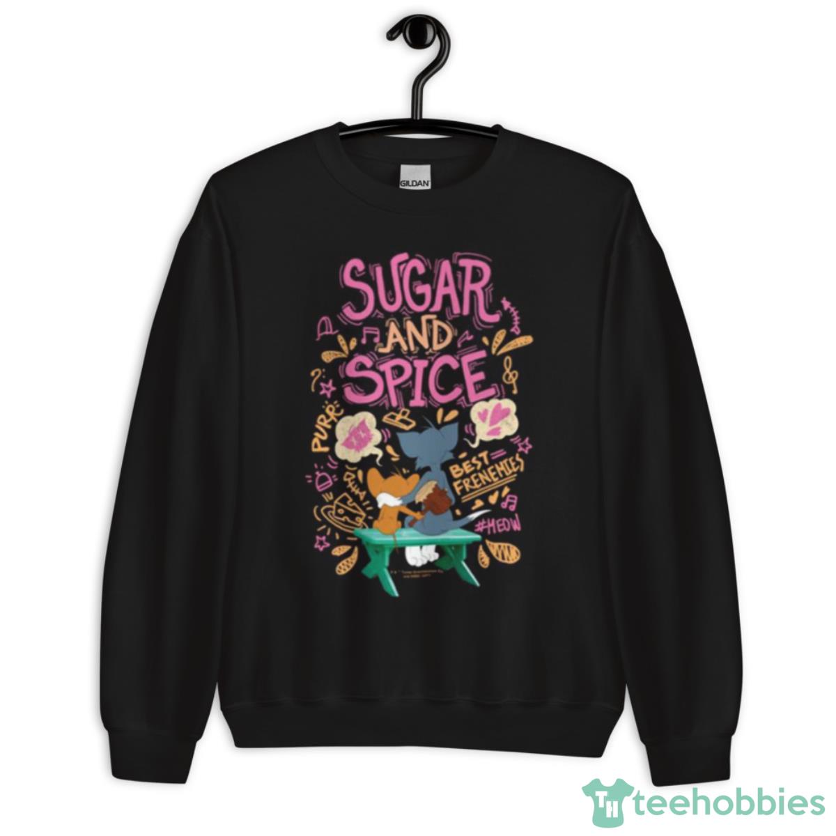 Sugar And Spice Tom & Jerry Shirt - Unisex Crewneck Sweatshirt