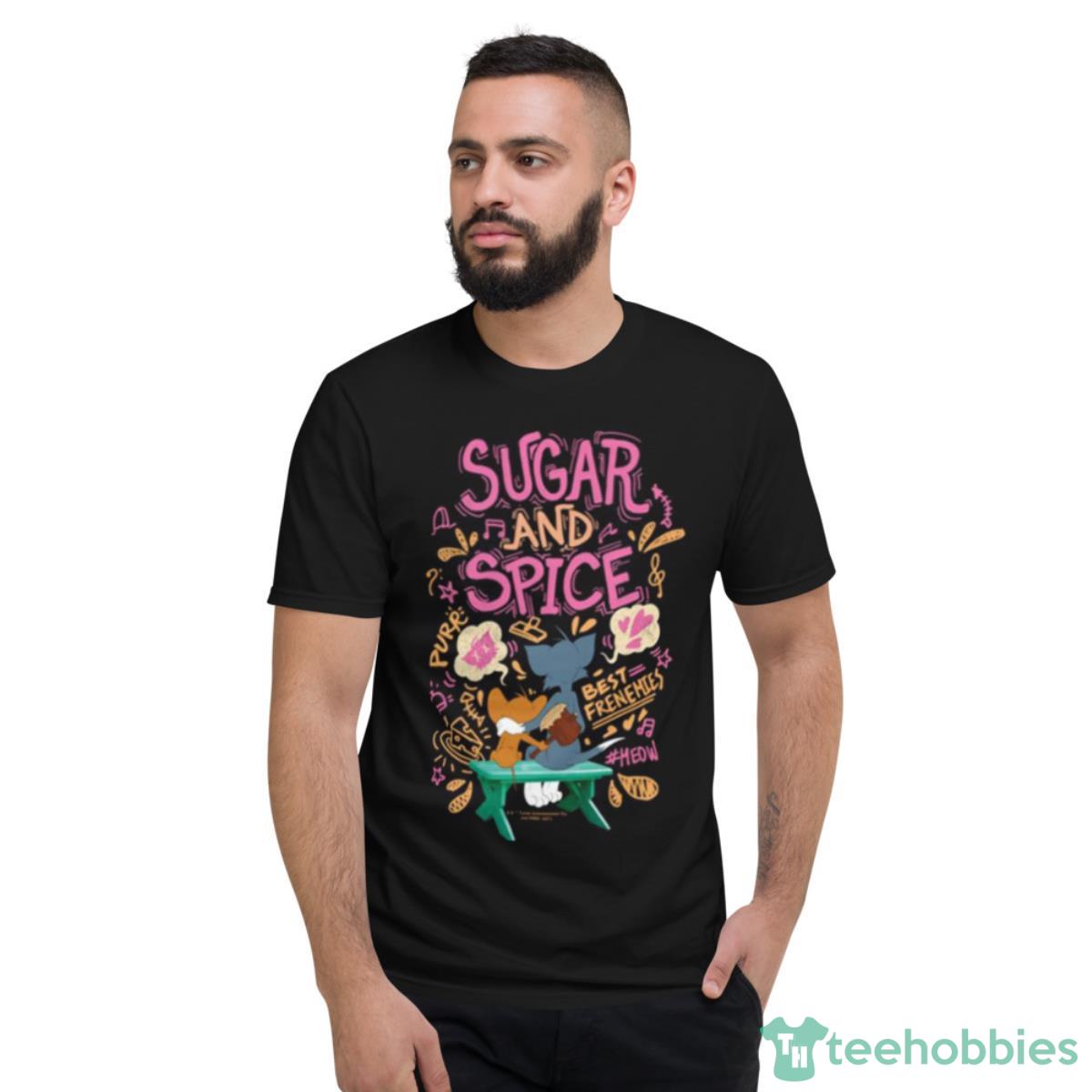 Sugar And Spice Tom & Jerry Shirt - Short Sleeve T-Shirt