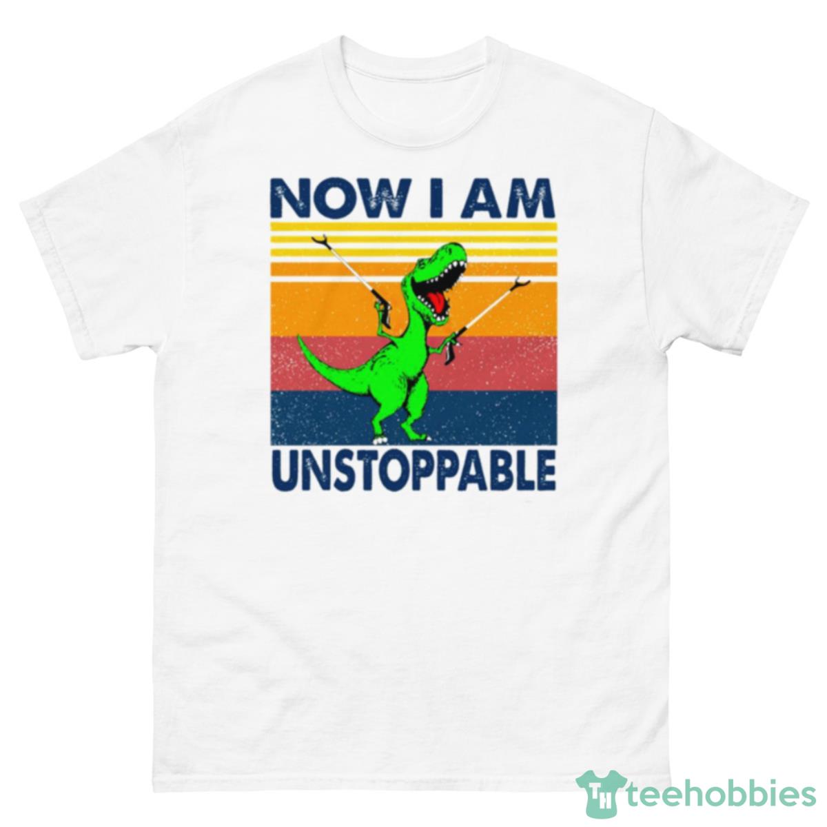 T Rex Now I Am Unstoppable Vintage Shirt - 500 Men’s Classic Tee Gildan