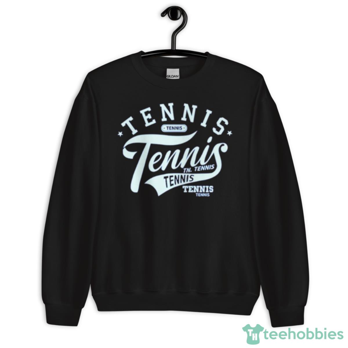 Tennis Tennis Tennis Shirt - Unisex Crewneck Sweatshirt