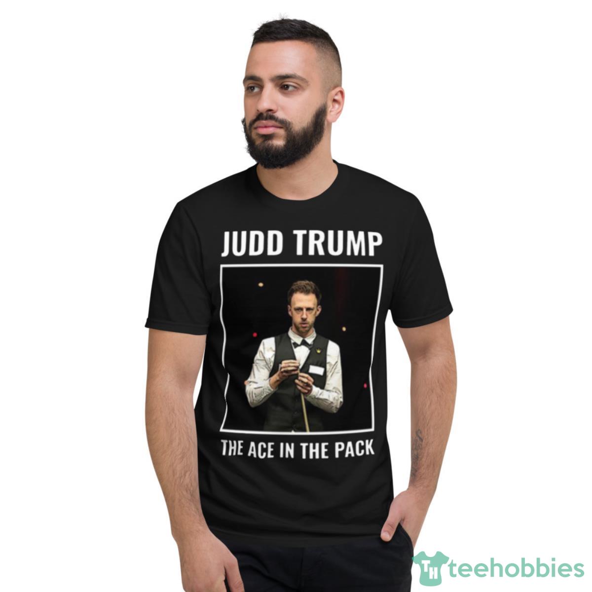 The Ace In The Pack Snooker Judd Trump Shirt - Short Sleeve T-Shirt
