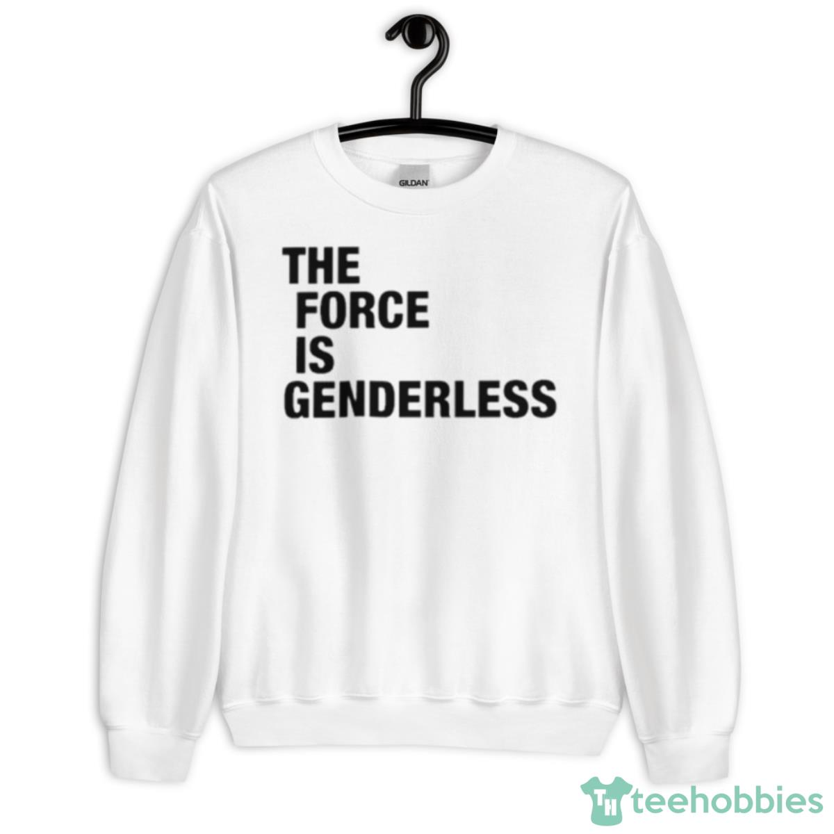 The Force Is Genderless Shirt - Unisex Heavy Blend Crewneck Sweatshirt
