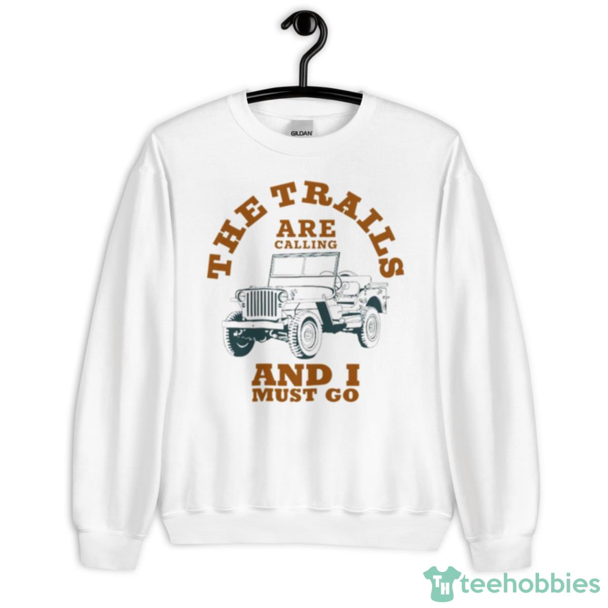 The Trails And I Must Go Shirt - Unisex Heavy Blend Crewneck Sweatshirt