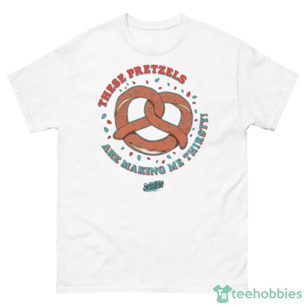 These Pretzels Are Making Me Thirsty Seinfeld Shirt - 500 Men’s Classic Tee Gildan
