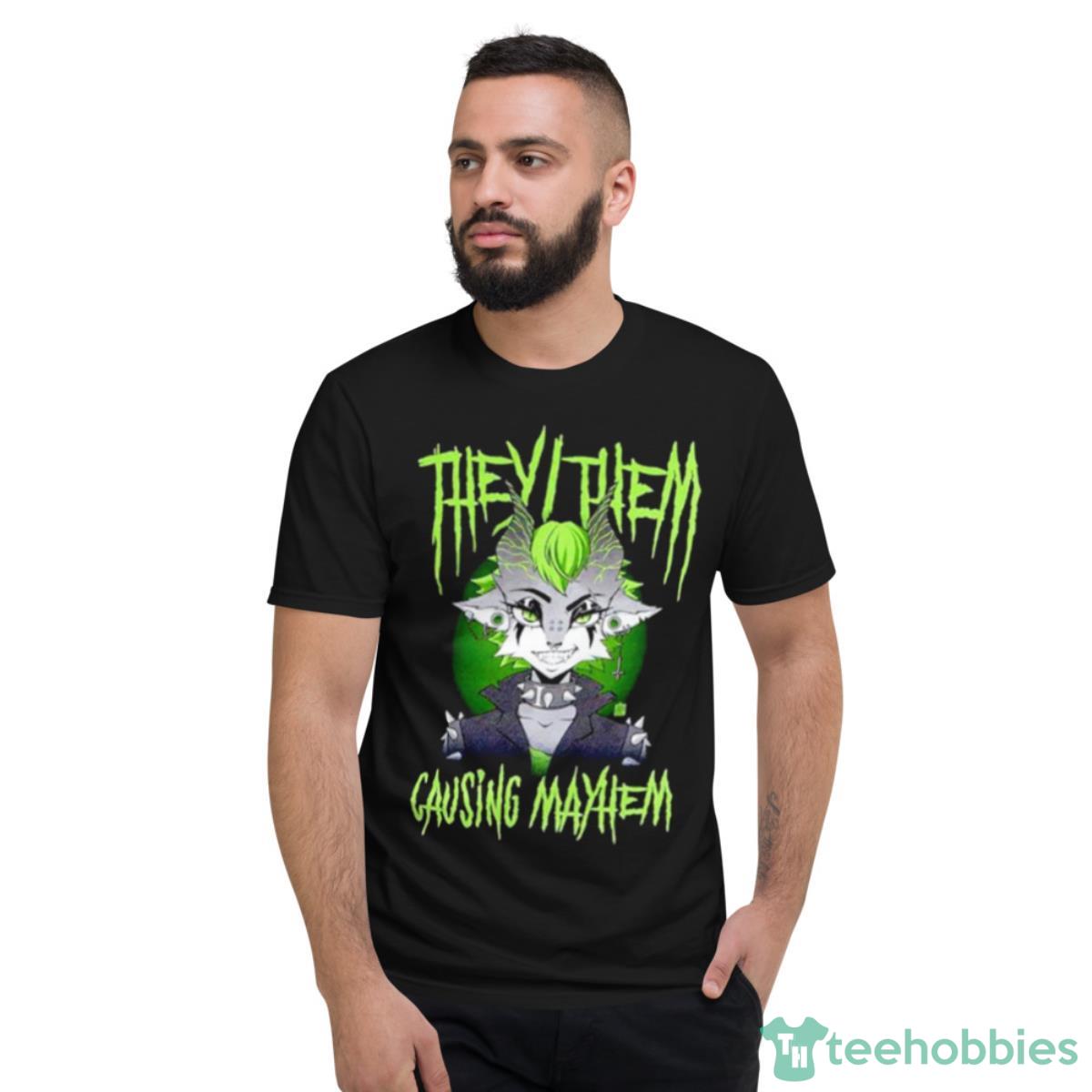 They Them Causing Mayhem Shirt - Short Sleeve T-Shirt