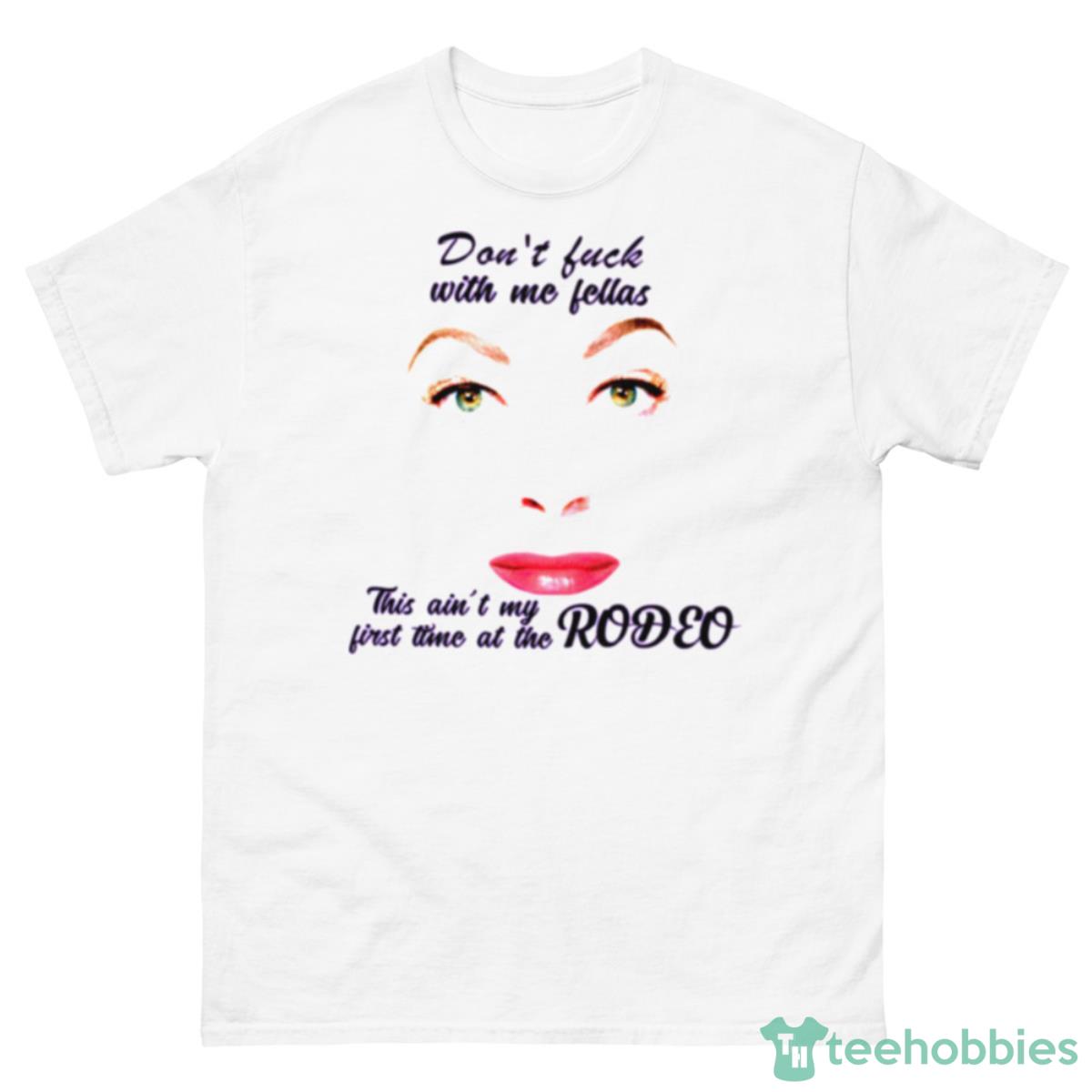 This Aint My First Rodeo Shirt - 500 Men’s Classic Tee Gildan