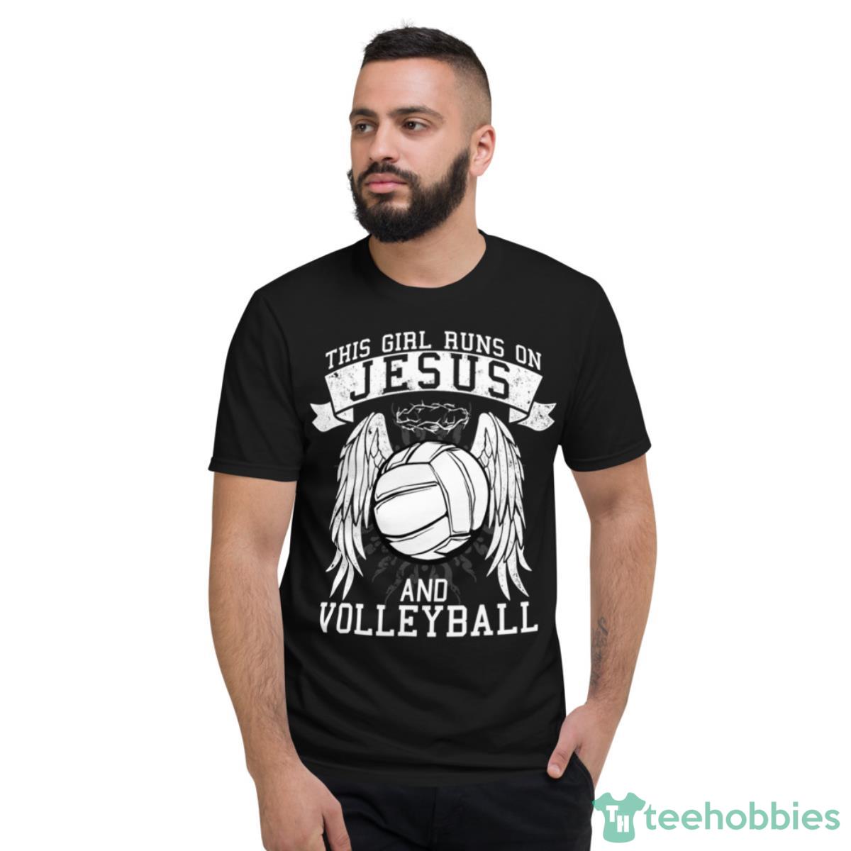 This Girl Runs On Jesus And Volleyball T-Shirt - Short Sleeve T-Shirt