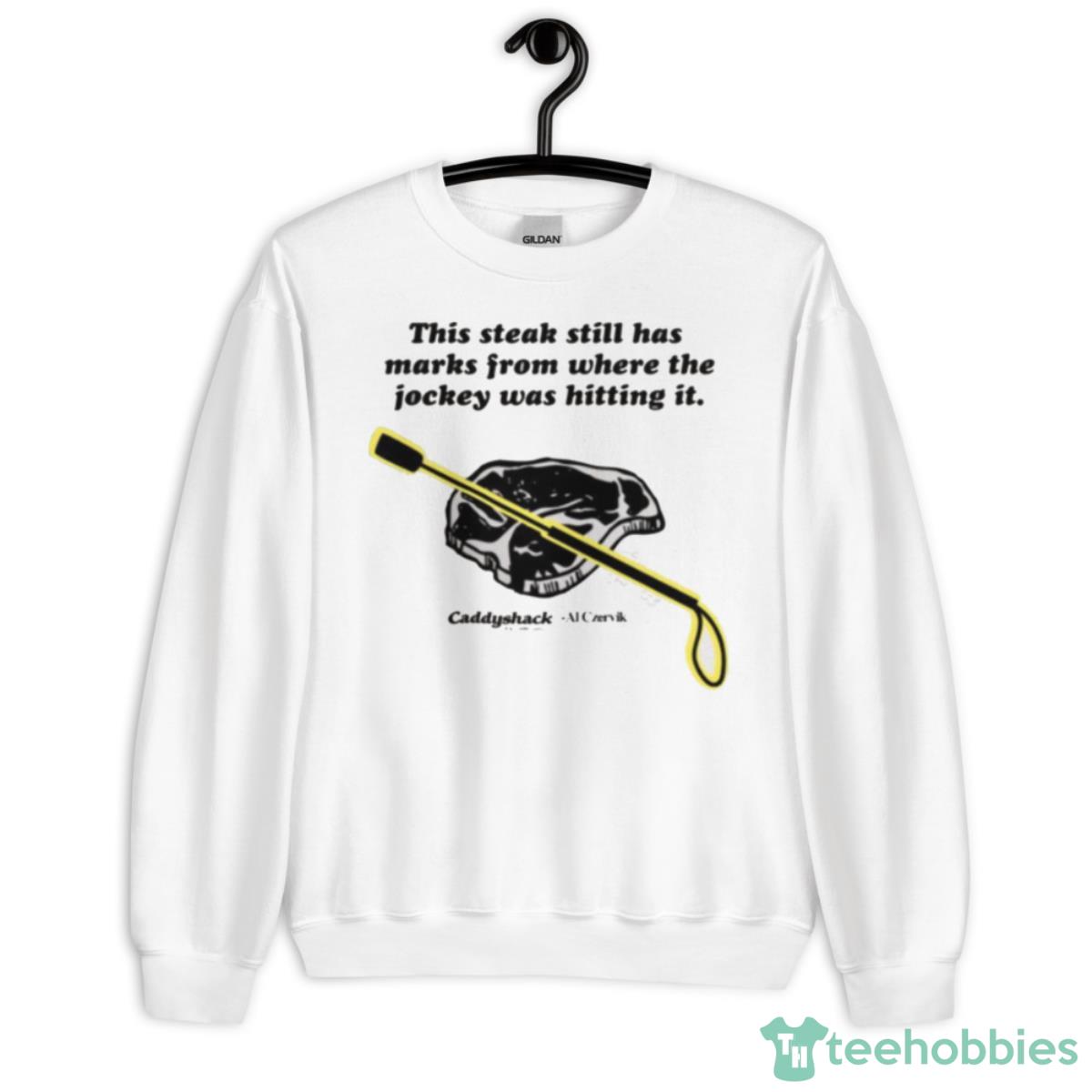 This Steak Still Has Marks Caddyshack Shirt - Unisex Heavy Blend Crewneck Sweatshirt