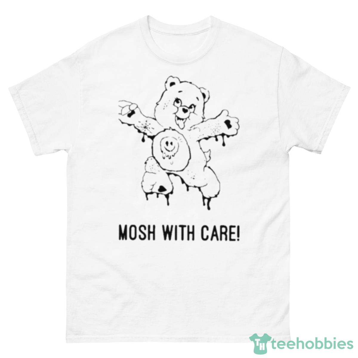 Thru It All Mosh With Care Shirt - 500 Men’s Classic Tee Gildan