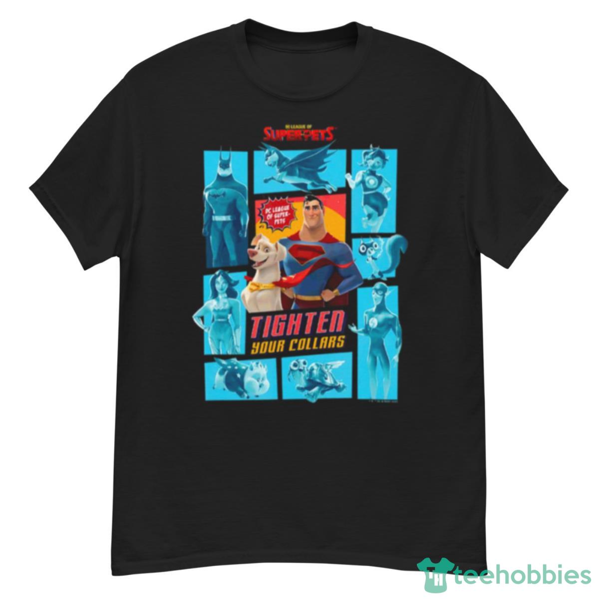 Tighten Your Collars Group Dc League Of Super Pets Shirt - G500 Men’s Classic T-Shirt