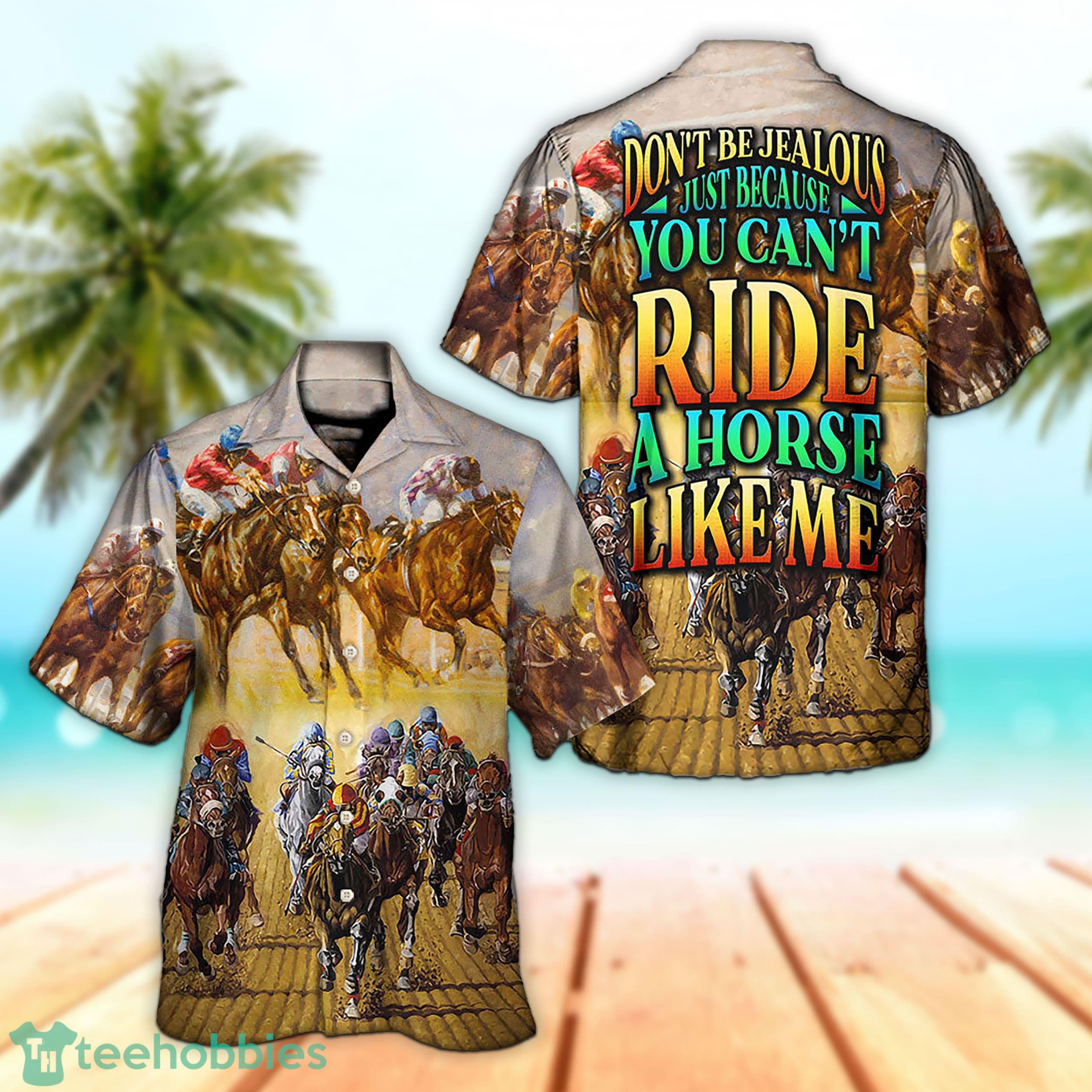 3D Horse Ride Don't Be Jealous Just Because You Can't Ride A Horse Product Photo 1