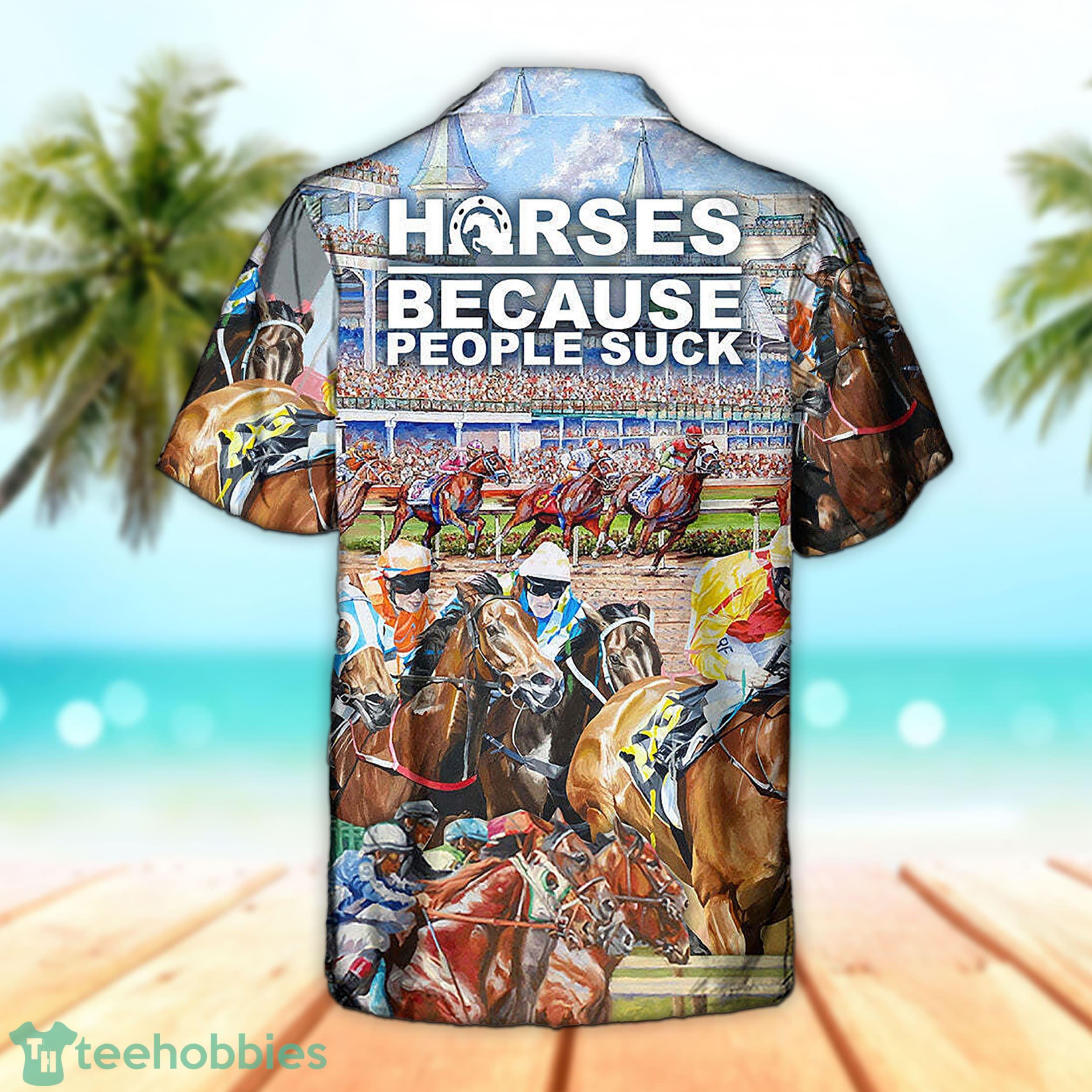 3D Horseback Riding Horse Because People Suck Hawaiian Shirt, Product Photo 2