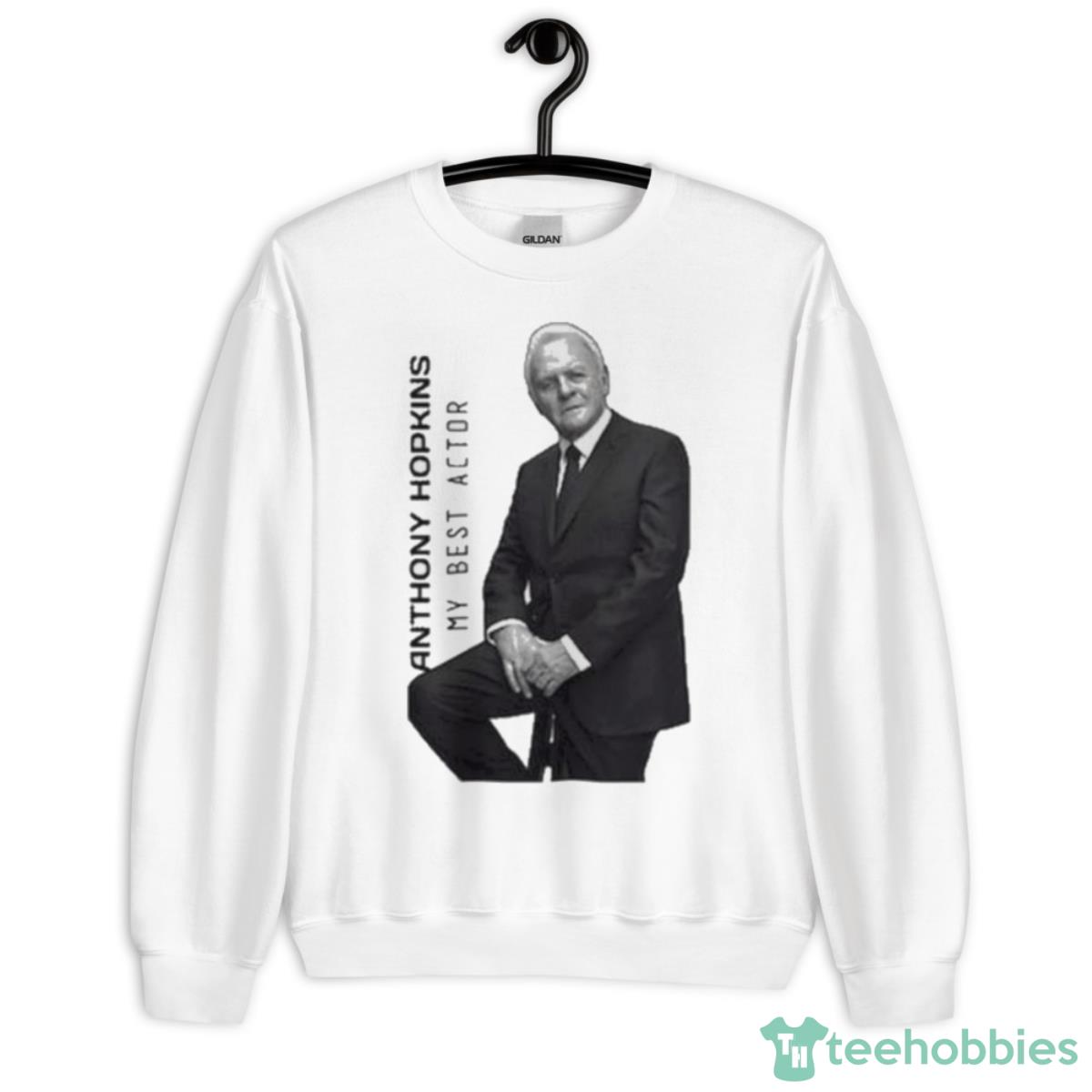 Anthony Hopkins My Best Actor Shirt - Unisex Heavy Blend Crewneck Sweatshirt
