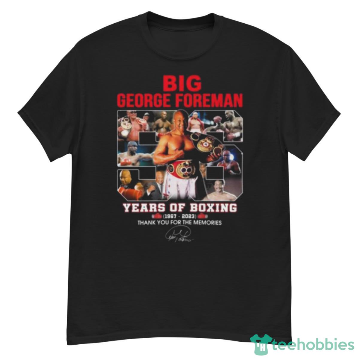 Big George Foreman 56 Years Of Boxing 1967 2023 Thank You For The Memories Signature Shirt - G500 Men’s Classic T-Shirt
