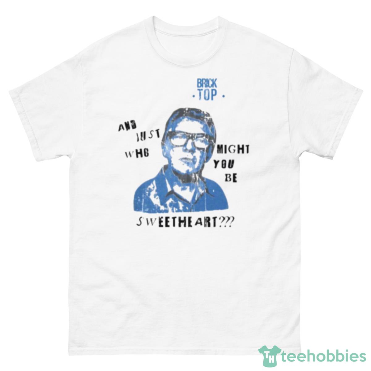 Bricktop Might You Be Sweatheart Shirt - 500 Men’s Classic Tee Gildan
