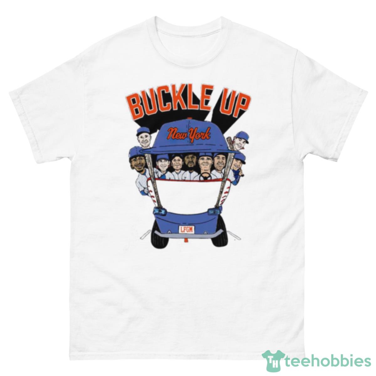 Buckle Up New York Mets Shirt - 500 Men’s Classic Tee Gildan
