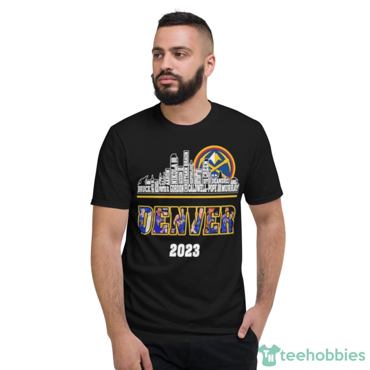 Denver Nuggets players names city skyline 2023 champions shirt - Short Sleeve T-Shirt