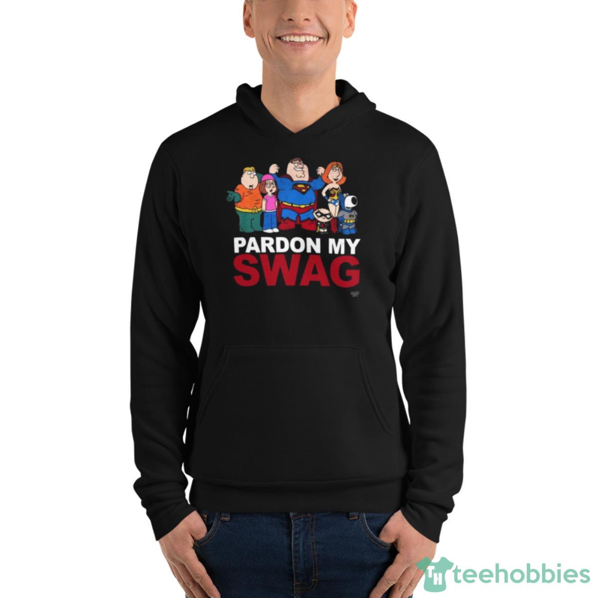 Design Family Guy Superheroes Pardon My Swag 2023 T Shirt - Unisex Fleece Pullover Hoodie Design Family Guy Superheroes Pardon My Swag 2023 T Shirt - Unisex Fleece Pullover Hoodie