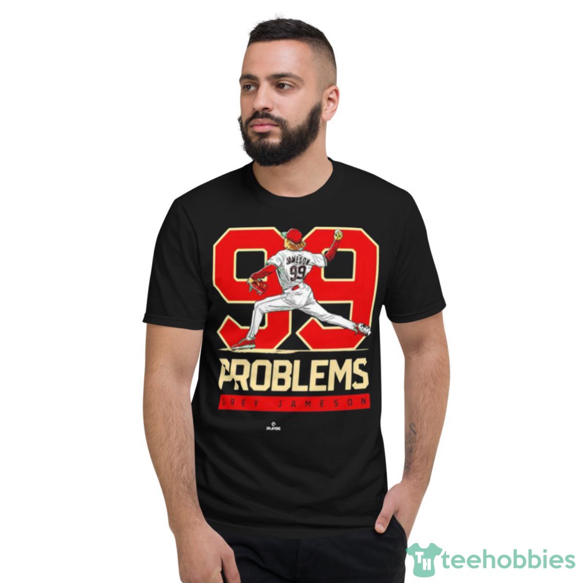 Drey Jameson 99 Problems Shirt - Short Sleeve T-Shirt