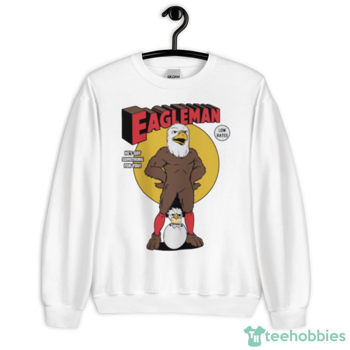 Eagleman He’s Got Something For You Shirt - Unisex Heavy Blend Crewneck Sweatshirt