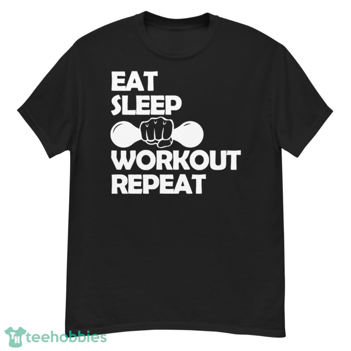 Eat Sleep Gym Repeat T-Shirt, Hoodie - G500 Men’s Classic T-Shirt