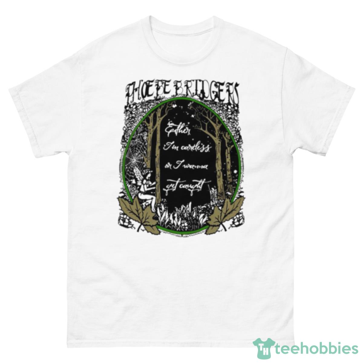 Either Im Careless Or I Wanna Get Caught Shirt - 500 Men’s Classic Tee Gildan