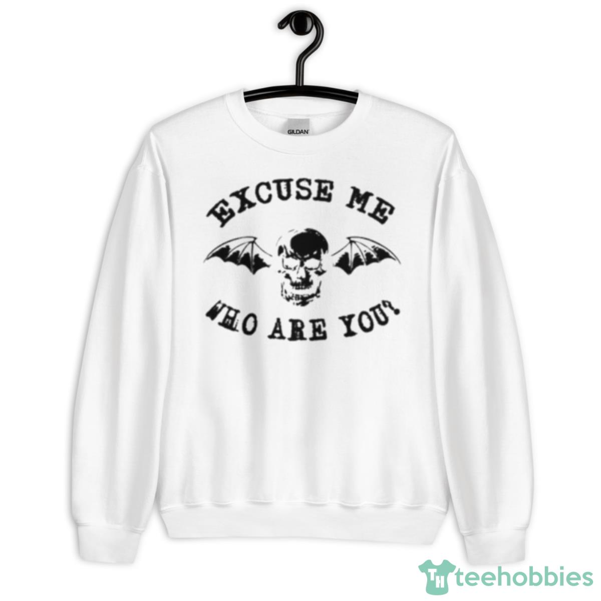 Excuse Me Who Are You Shirt - Unisex Heavy Blend Crewneck Sweatshirt