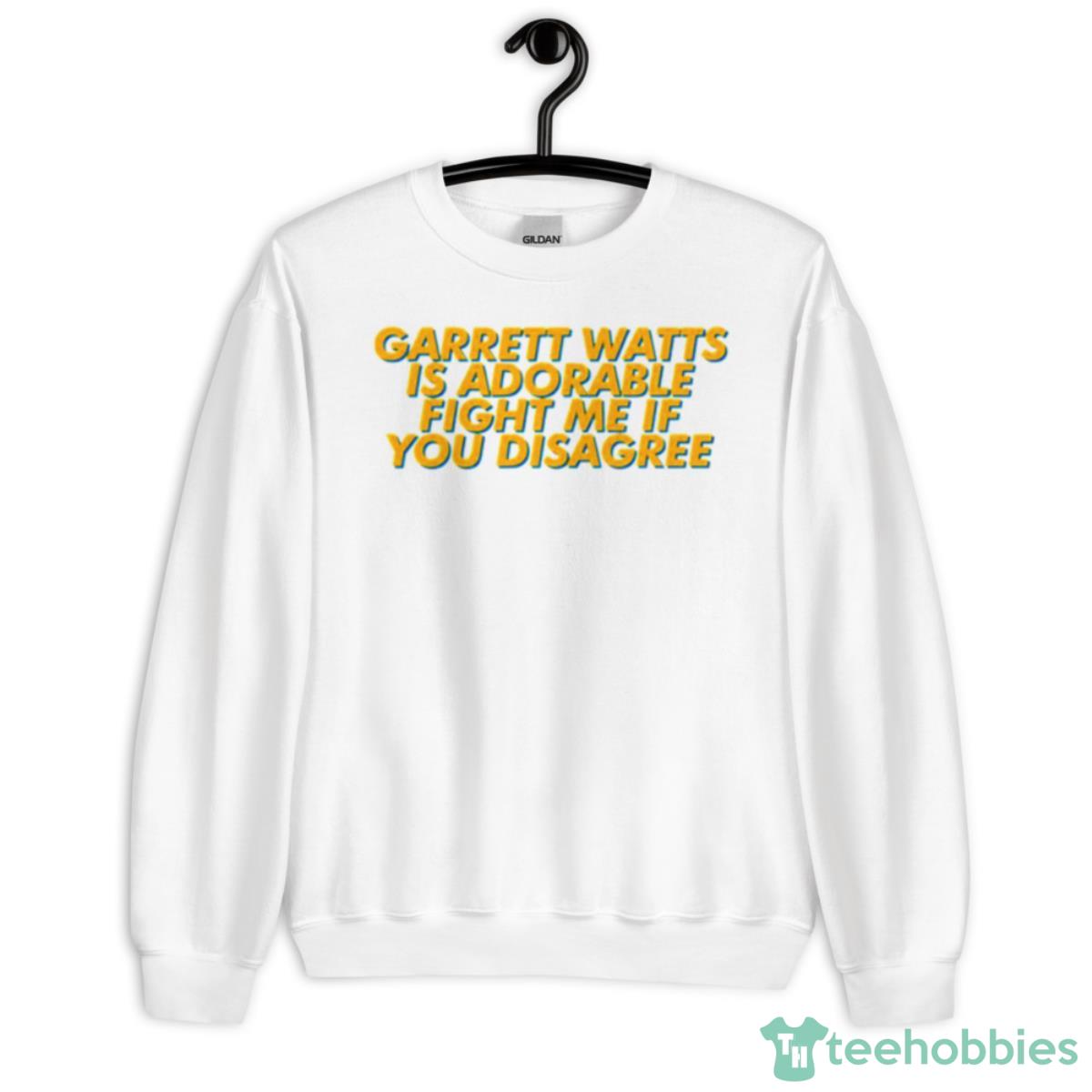 Fight Me If You Disagree Garrett Watts Shirt - Unisex Heavy Blend Crewneck Sweatshirt