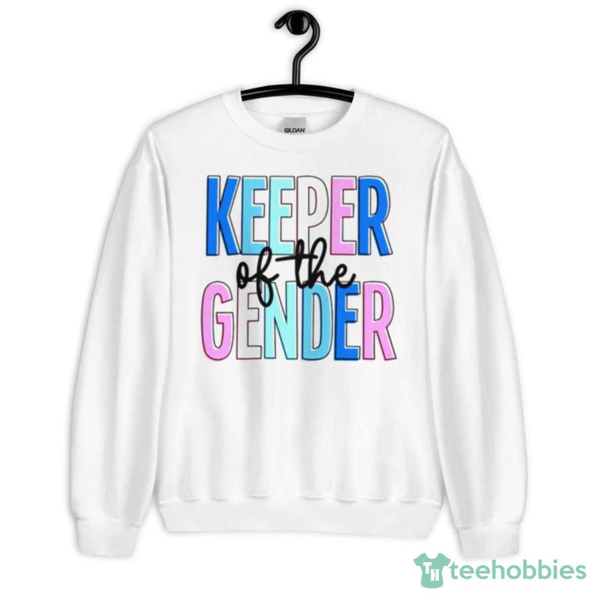 Gender Reveal Keeper Of The Gender Funny Shirt - Unisex Heavy Blend Crewneck Sweatshirt