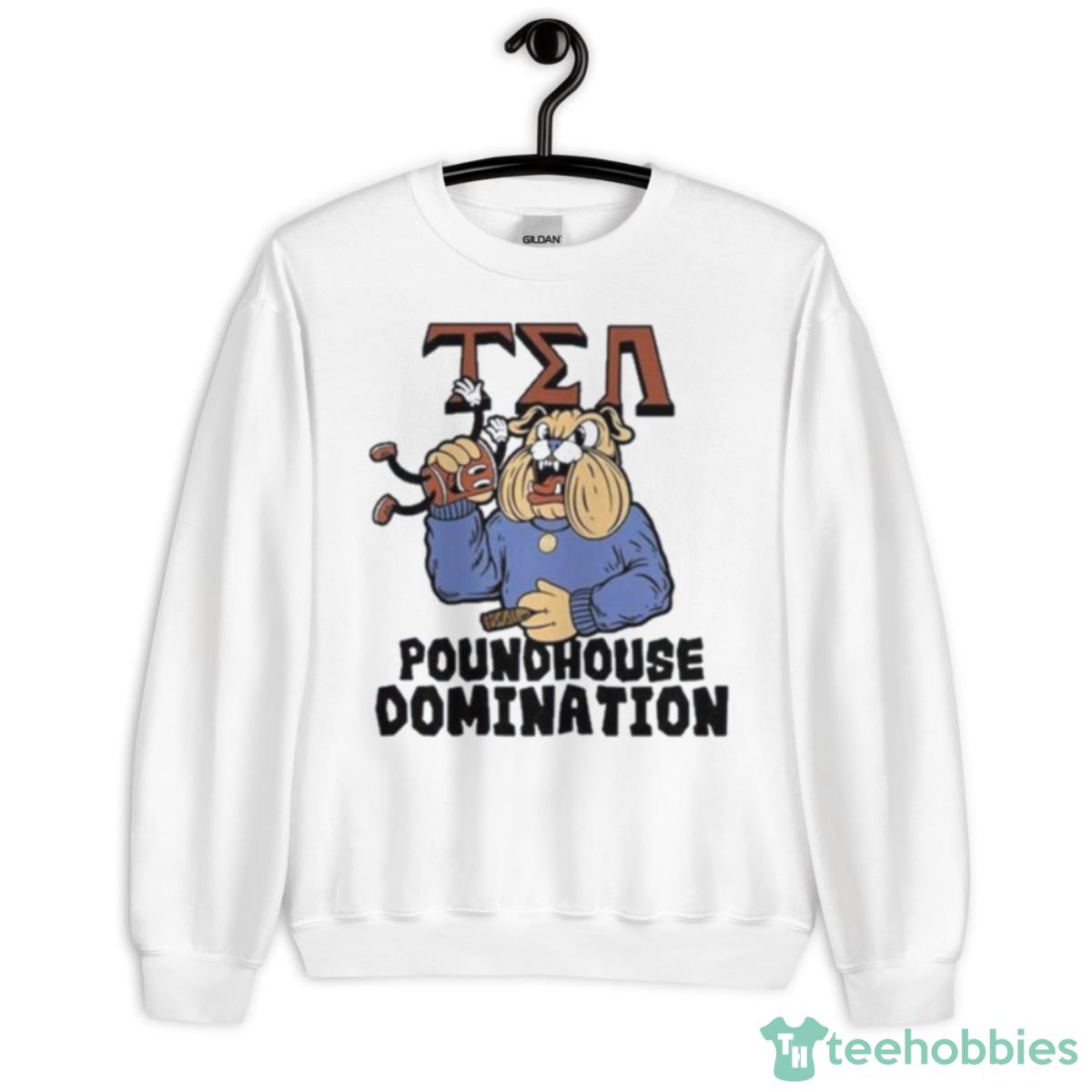 Greek Bulldog Tea Poundhouse Domination Shirt - Unisex Heavy Blend Crewneck Sweatshirt