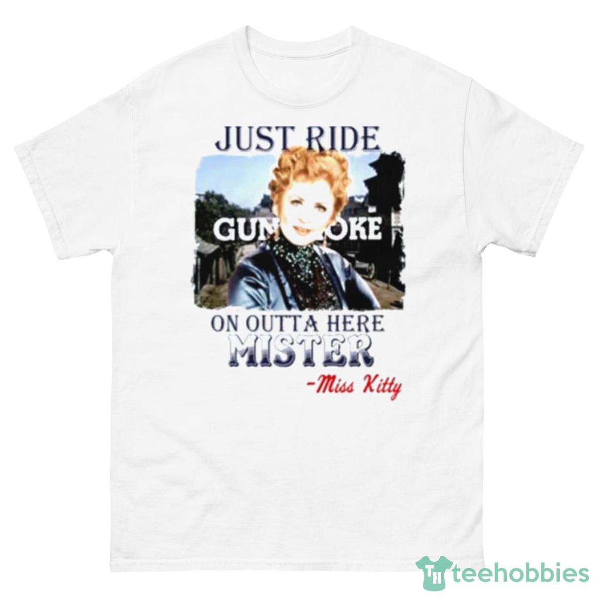 Gunsmoke On Outta Here Mister Miss Kitty Shirt - 500 Men’s Classic Tee Gildan