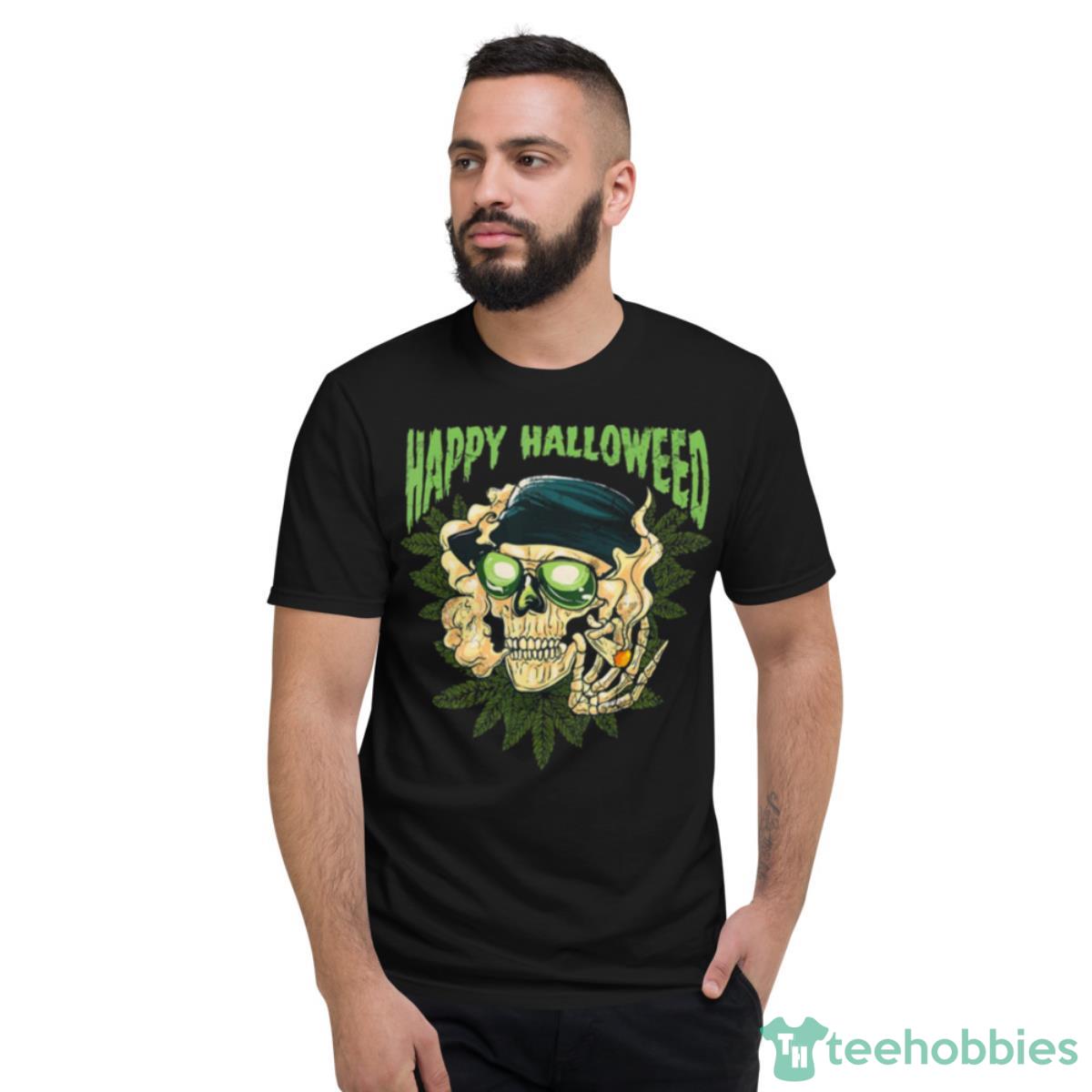 Happy Halloweed Halloween Marijuana Weed Cannabis Pot 420 Shirt - Short Sleeve T-Shirt