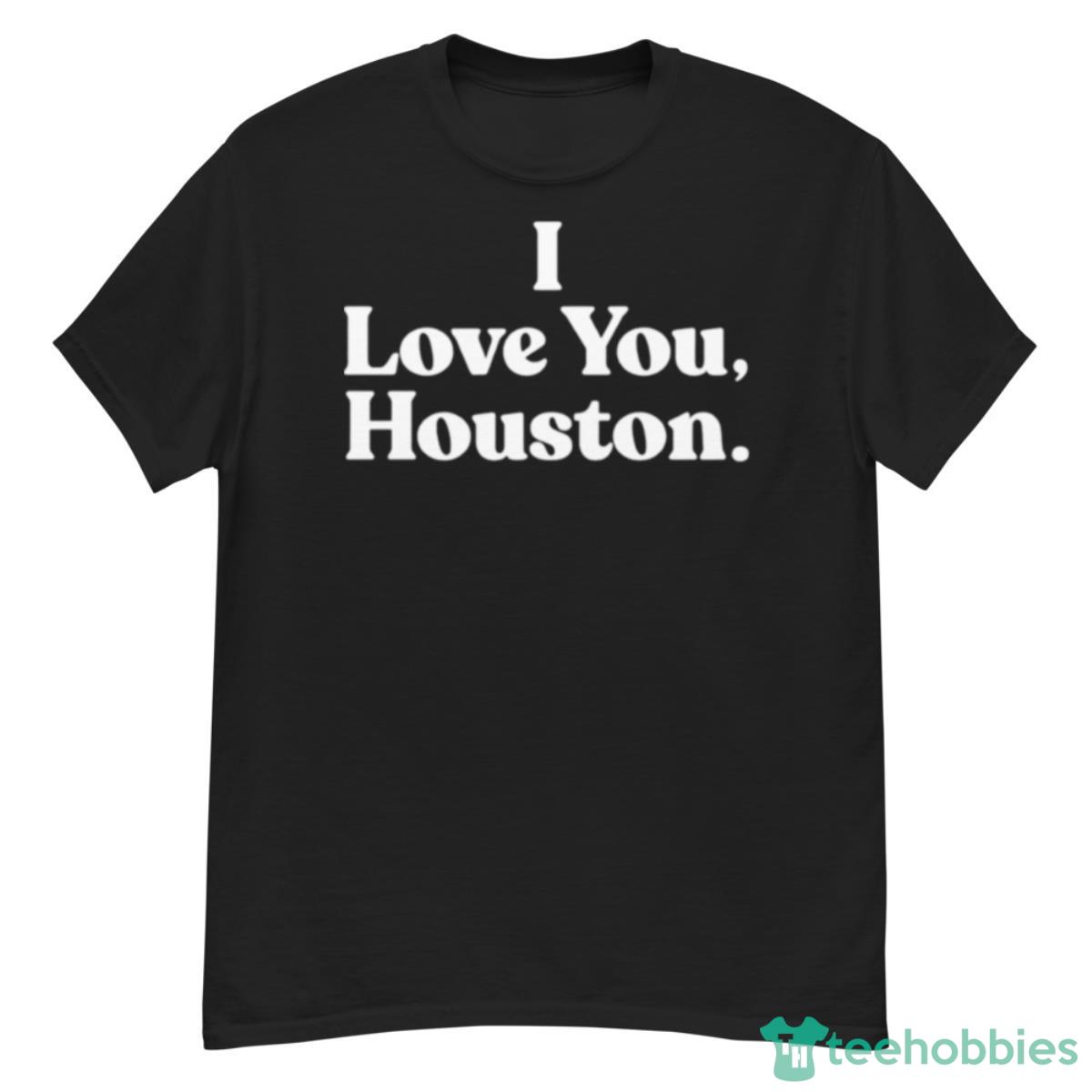 I Love You Houston T Shirt - G500 Men’s Classic T-Shirt