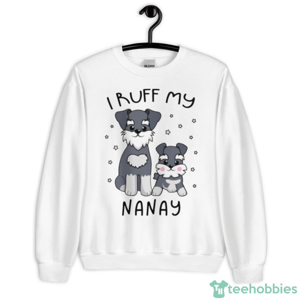 I Ruff My Nanay Cute Puppy Dog Design Shirt - Unisex Heavy Blend Crewneck Sweatshirt