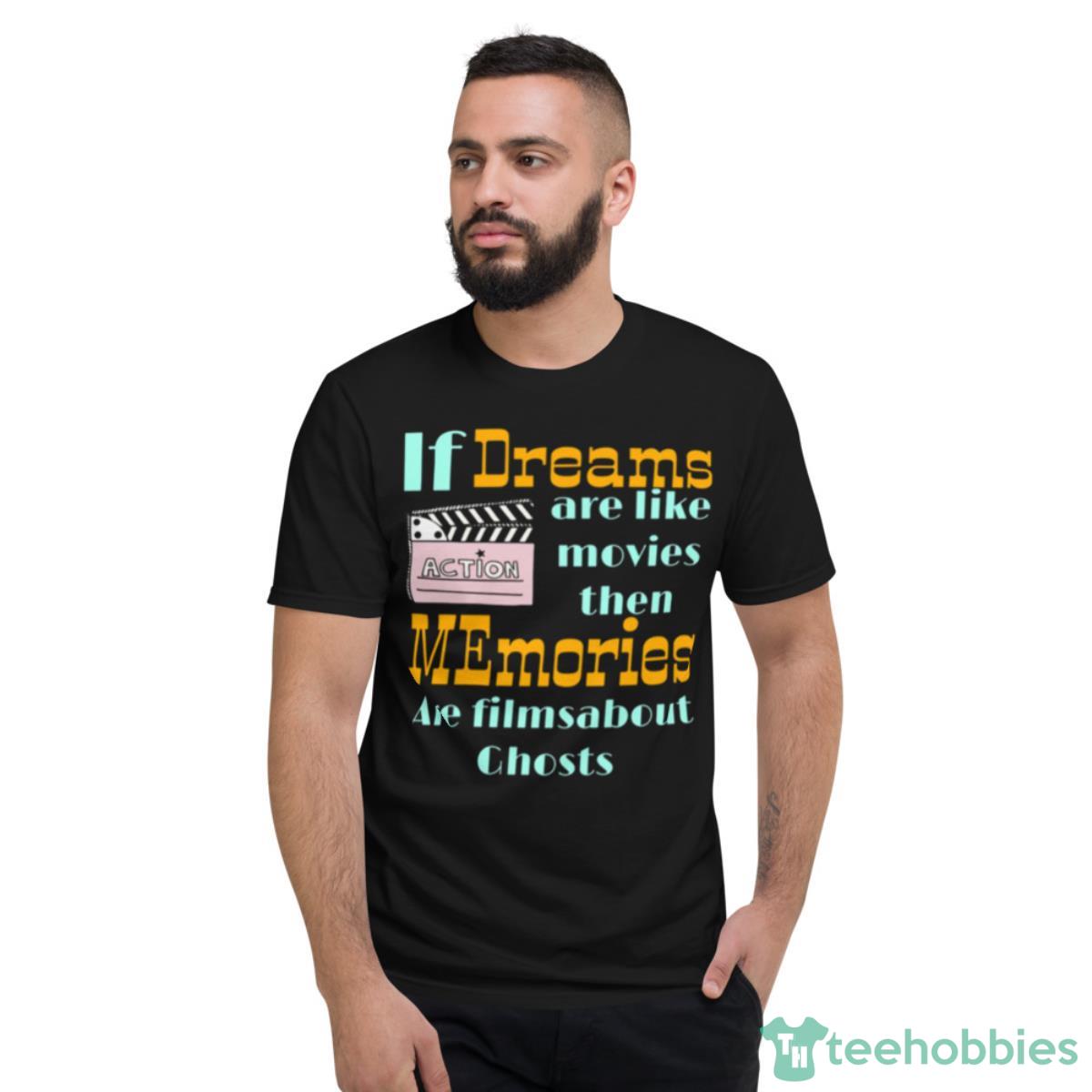 If Dreams Counting Crows Shirt - Short Sleeve T-Shirt