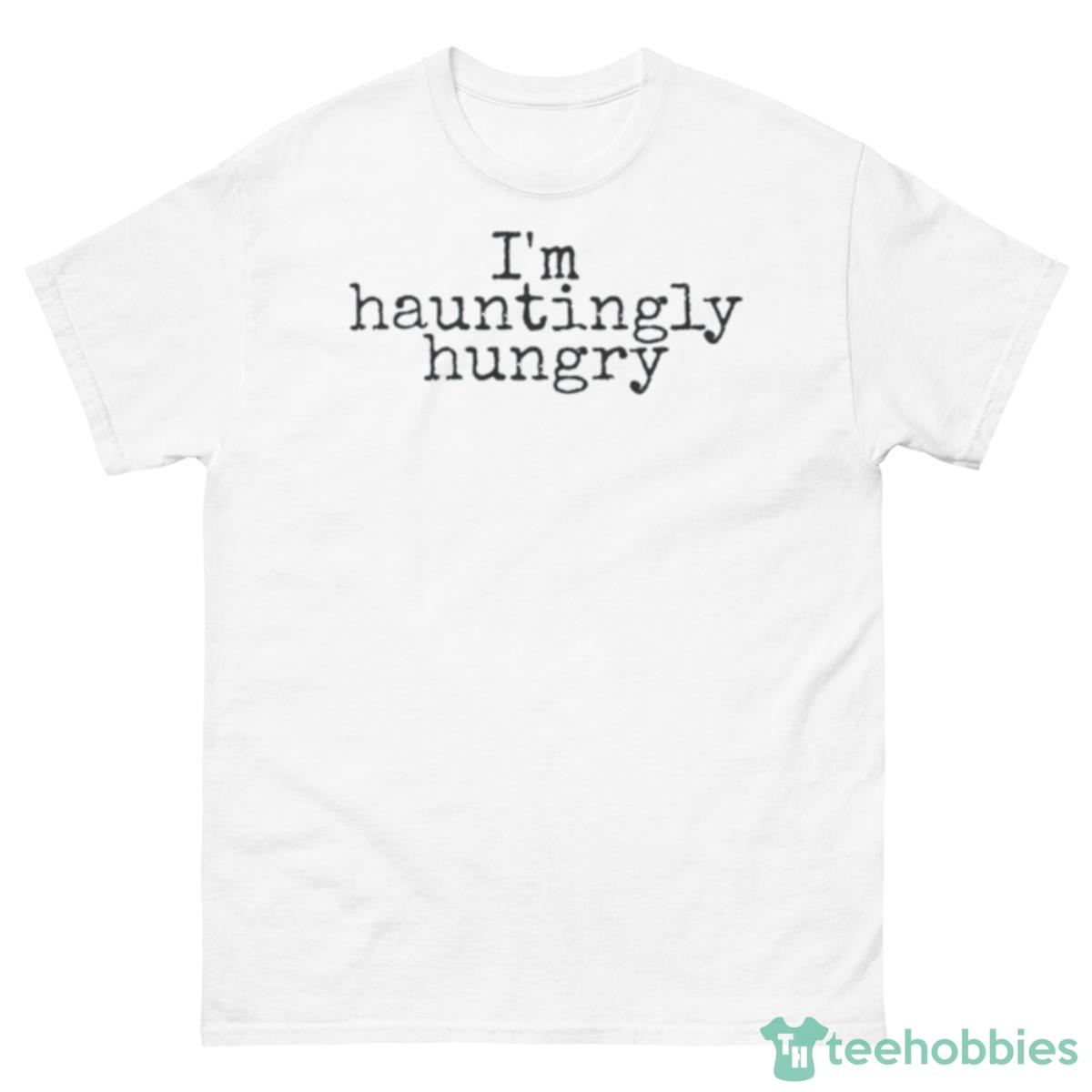 I’m Hauntingly Hungry Garrett Watts Shirt - 500 Men’s Classic Tee Gildan
