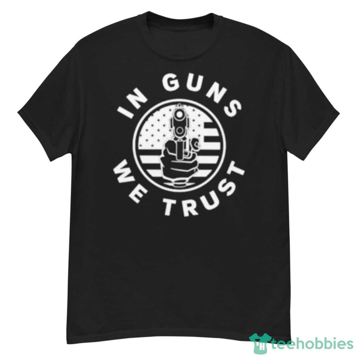 In Guns We Trust Cool USA Gun Support Shirt - G500 Men’s Classic T-Shirt