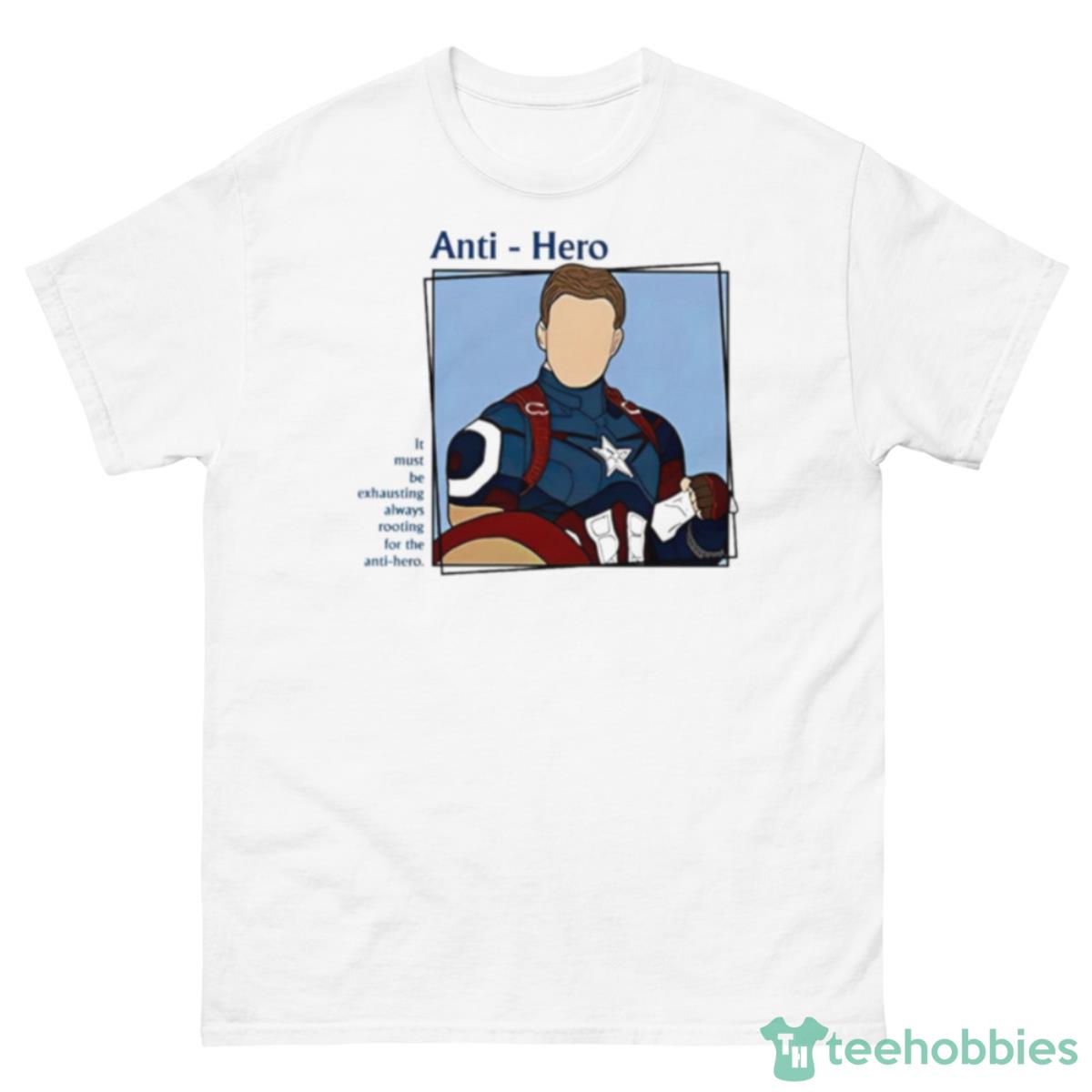 It Must Be Exhausting Always Rooting For The Anti Hero Shirt - 500 Men’s Classic Tee Gildan