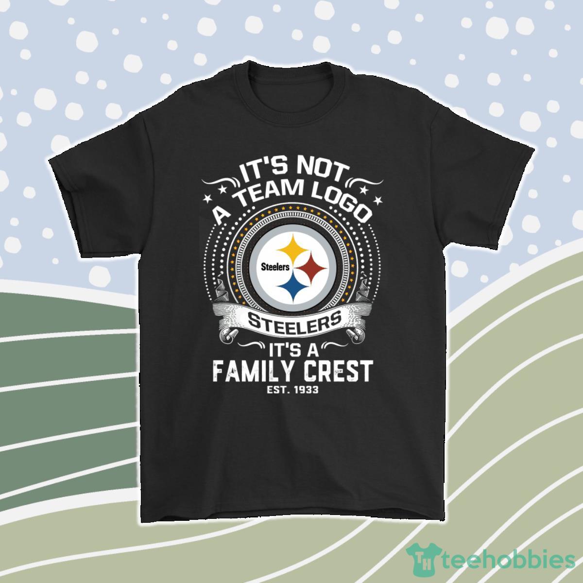 Its Not A Team Logo Its A Family Crest Pittsburgh Steelers Men Women T-Shirt, Hoodie, Sweatshirt Product Photo 1