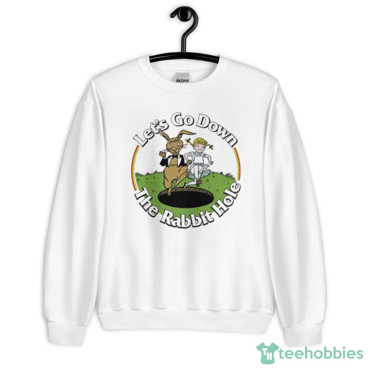 Let’s Go Down The Rabbit Hole T Shirt - Unisex Heavy Blend Crewneck Sweatshirt