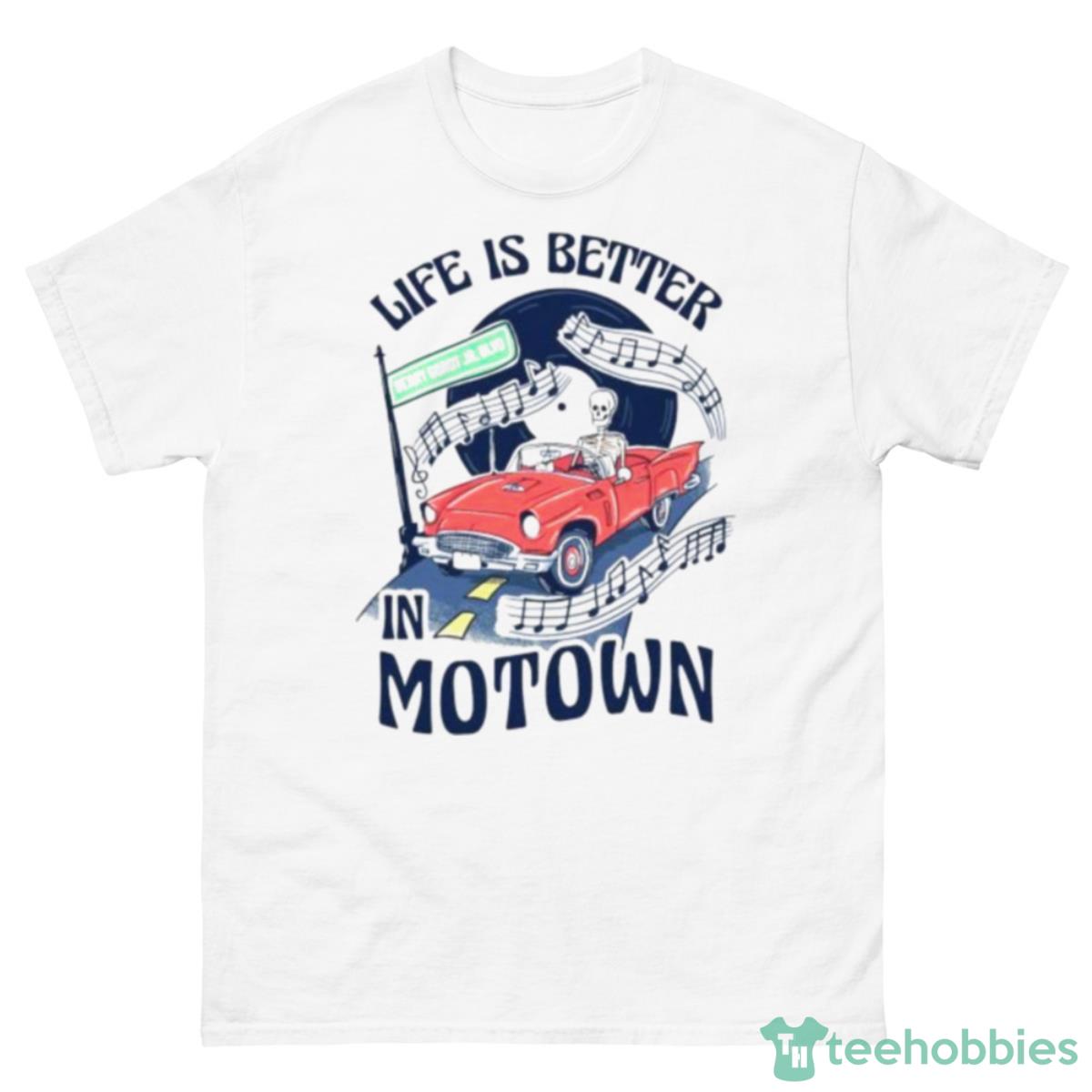 Life Is Better In Motown Bery Goroy Ave Skeleton Shirt - 500 Men’s Classic Tee Gildan