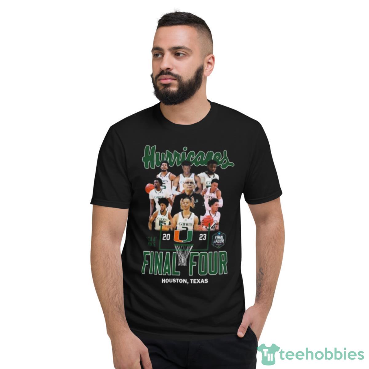 Miami Hurricanes Team 2023 NCAA Mens Final Four Houston Texas Shirt - Short Sleeve T-Shirt