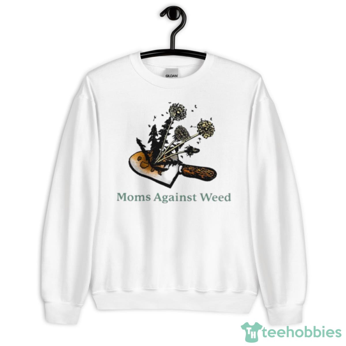 Moms Against Weed T Shirt - Unisex Heavy Blend Crewneck Sweatshirt