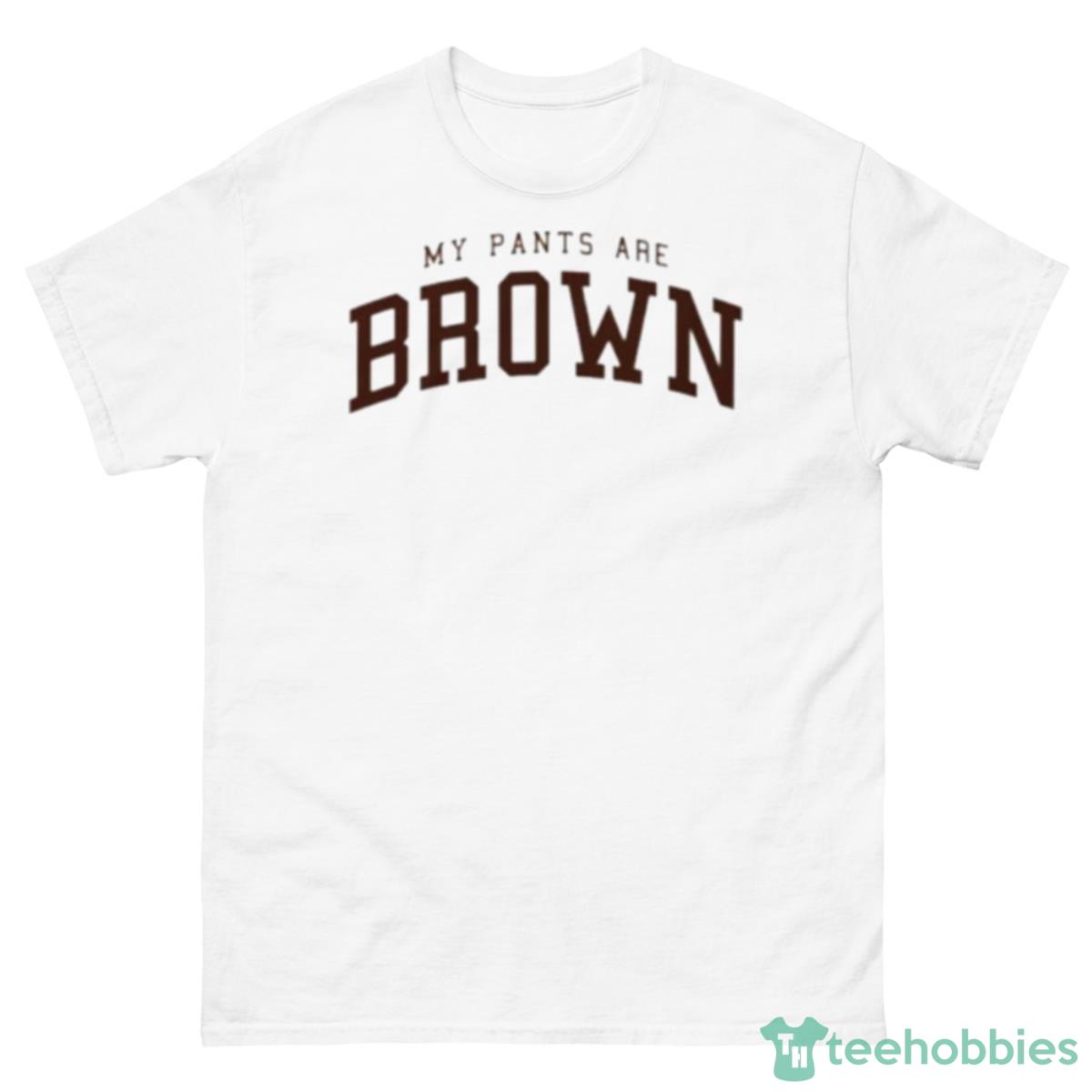 My Pants Are Brown Shirt - 500 Men’s Classic Tee Gildan
