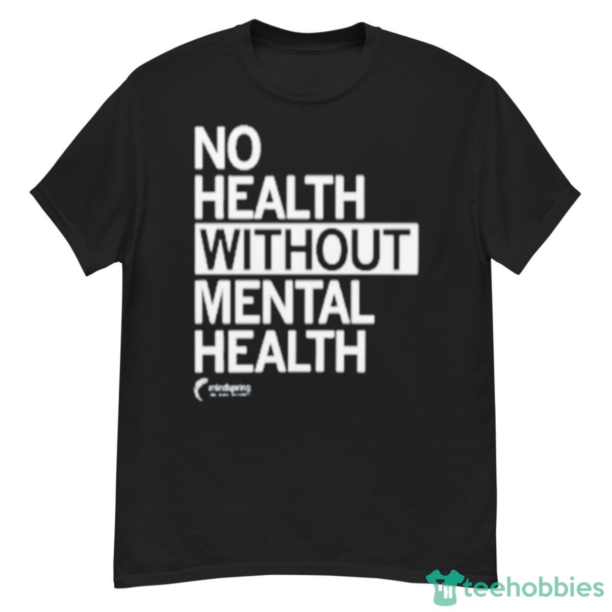 No Health Without Mental Health Shirt - G500 Men’s Classic T-Shirt