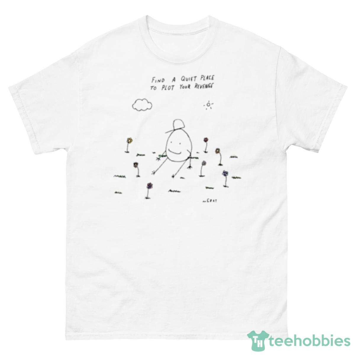 Really Good Artist Find A Quiet Place To Plot Your Revenge Shirt - 500 Men’s Classic Tee Gildan