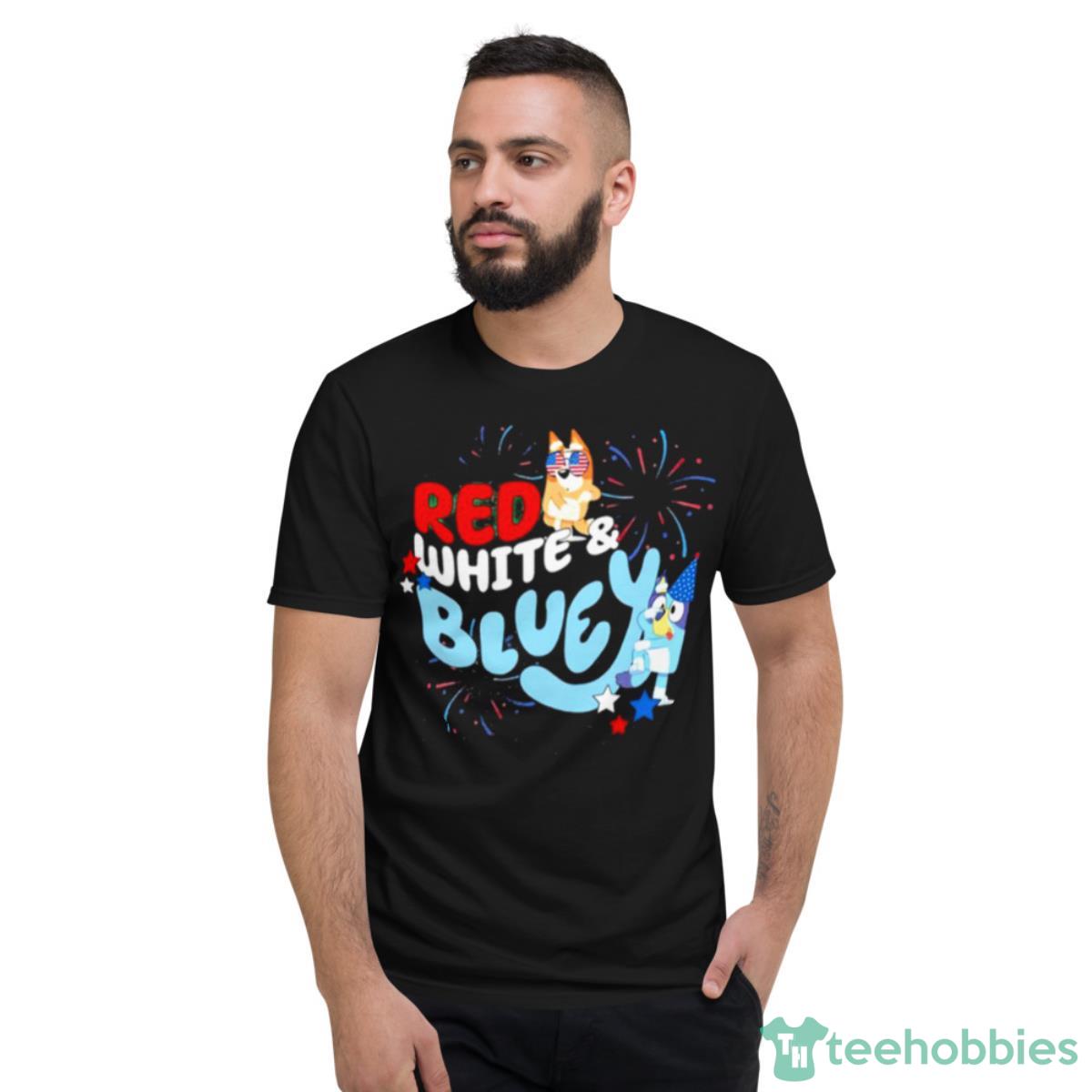 Red White And Bluey Shirt - Short Sleeve T-Shirt