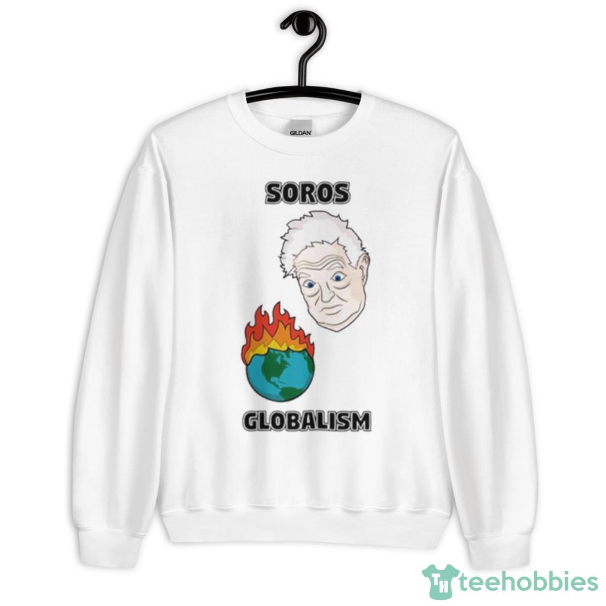 Soros Globalism Burn The Earth Down George Soros Shirt - Unisex Heavy Blend Crewneck Sweatshirt